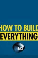 Watch How to Build... Everything Zmovies