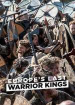 Watch Europe's Last Warrior Kings Zmovies