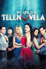 Watch My Life Is a Telenovela Zmovies