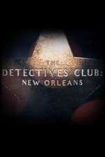 Watch The Detectives Club: New Orleans Zmovies