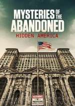 Watch Mysteries of the Abandoned: Hidden America Zmovies