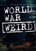 Watch World War Weird Zmovies