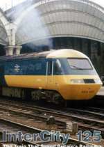 Watch Intercity 125: The Train That Saved Britain's Railways Zmovies