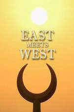 Watch East Meets West Zmovies