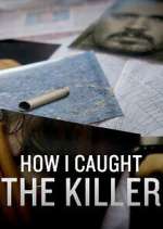 Watch How I Caught the Killer Zmovies