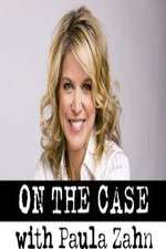 Watch On the Case with Paula Zahn Zmovies