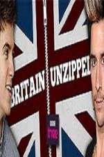Watch Britain Unzipped Zmovies