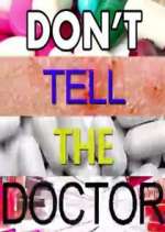 Watch Don't Tell the Doctor Zmovies