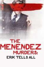 Watch The Menendez Murders: Erik Tells All Zmovies
