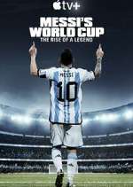 Watch Messi's World Cup: The Rise of a Legend Zmovies