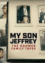 Watch My Son Jeffrey: The Dahmer Family Tapes Zmovies