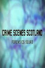 Watch Crime Scenes Scotland: Forensics Squad Zmovies