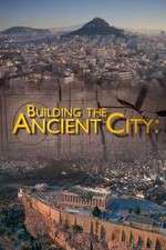 Watch Building the Ancient City: Athens and Rome Zmovies