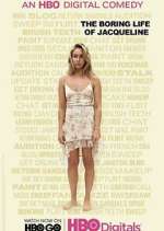 Watch The Boring Life of Jacqueline Zmovies