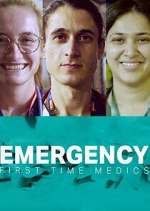 Watch Emergency: First Time Medics Zmovies