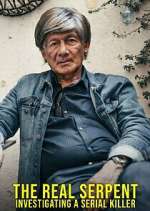 Watch The Real Serpent: Investigating a Serial Killer Zmovies