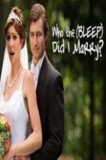 Watch Who the (Bleep) Did I Marry Zmovies