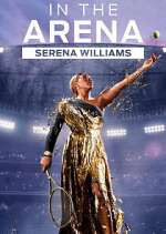 Watch In the Arena: Serena Williams Zmovies