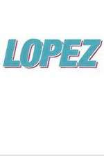 Watch Lopez Zmovies