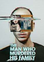 Watch The Man Who Murdered His Family Zmovies