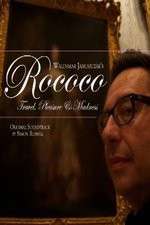 Watch Rococo: Travel, Pleasure, Madness Zmovies