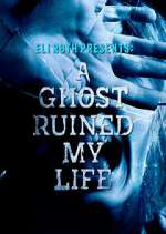 Watch A Ghost Ruined My Life Zmovies