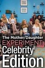 Watch The Mother/Daughter Experiment: Celebrity Edition Zmovies