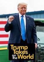 Watch Trump Takes on the World Zmovies