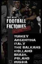 Watch The Real Football Factories International Zmovies