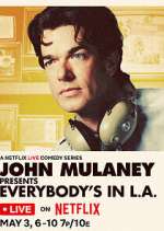 Watch John Mulaney Presents: Everybody's in L.A. Zmovies
