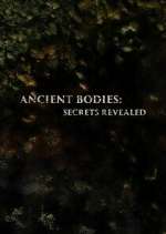 Watch Ancient Bodies: Secrets Revealed Zmovies