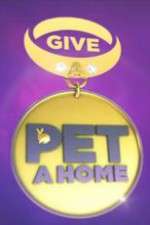 Watch Give a Pet a Home Zmovies