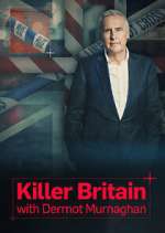 Watch Killer Britain with Dermot Murnaghan Zmovies