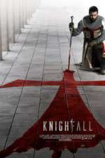 Watch Knightfall Zmovies