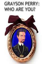 Watch Grayson Perry Who Are You Zmovies