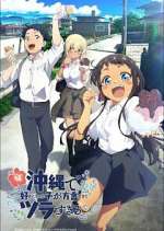 Watch OKITSURA: Fell in Love with an Okinawan Girl, but I Just Wish I Know What She\'s Saying Zmovies