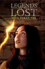 Watch Legends of the Lost with Megan Fox Zmovies