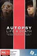 Watch Autopsy: Life and Death Zmovies