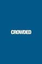 Watch Crowded Zmovies