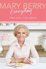 Watch Mary Berry Everyday Zmovies