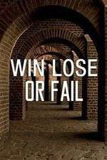 Watch Win Lose or Fail Zmovies