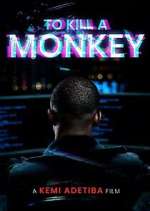 Watch To Kill A Monkey Zmovies