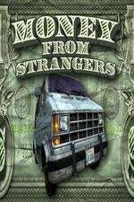 Watch Money From Strangers Zmovies