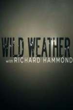 Watch Wild Weather with Richard Hammond Zmovies