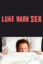 Watch Luke Warm Sex Zmovies
