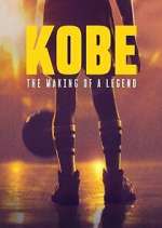 Watch Kobe: The Making of a Legend Zmovies