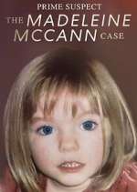 Watch Prime Suspect: The Madeleine McCann Case Zmovies