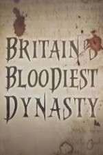 Watch Britain's Bloodiest Dynasty Zmovies