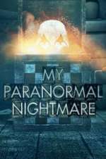 Watch My Paranormal Nightmare Zmovies