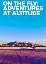 Watch On the Fly: Adventures at Altitude Zmovies